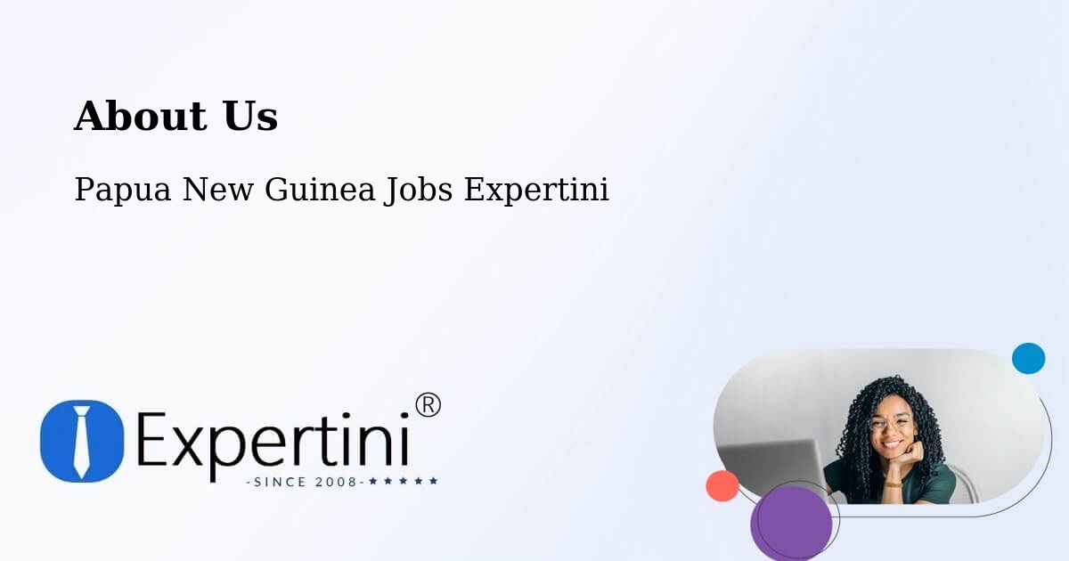 About Expertini Recruitment Platform  – Gazelle - Gazelle, Papua New Guinea Jobs Expertini