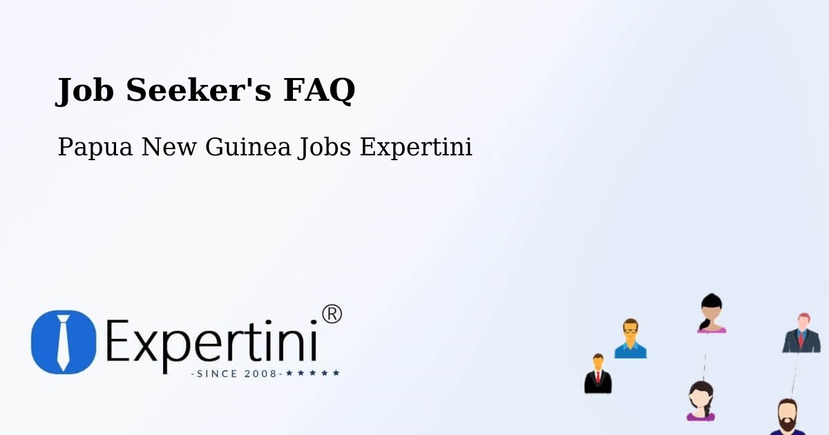 Job Seeker FAQ – Gazelle - Papua New Guinea Jobs Expertini